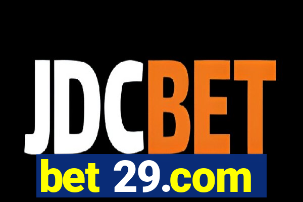 bet 29.com